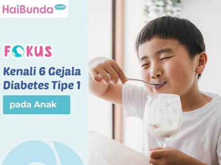 Kenali 6 Gejala Diabetes Tipe 1 pada Anak