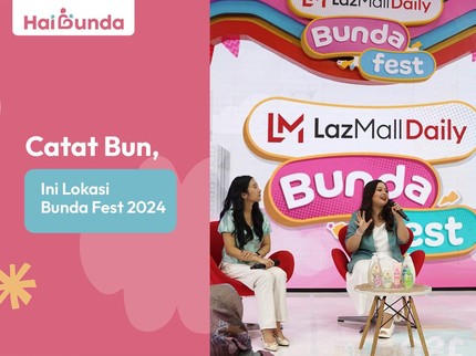 Catat Bun, Ini Lokasi Bundafest 2024
