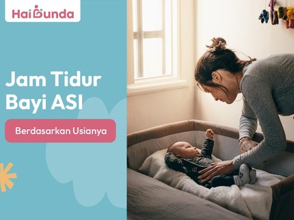 Jam Tidur Bayi ASI Berdasarkan Usianya