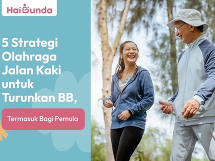 5 Strategi Olahraga Jalan Kaki untuk Turunkan BB, Termasuk Bagi Pemula