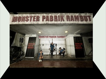 Harap-harap Besar dari Film Monster Pabrik Rambut