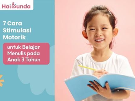 7 Cara Stimulasi Motorik untuk Belajar Menulis pada Anak 3 Tahun