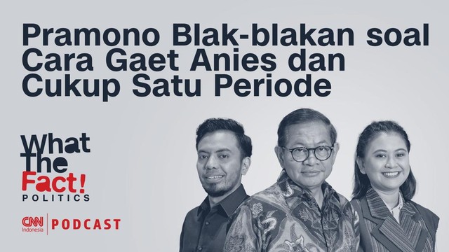 PODCAST: Pramono Blak-blakan soal Cara Gaet Anies dan Cukup 1 Periode