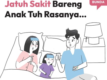 Jatuh Sakit Bareng Anak Tuh Rasanya...