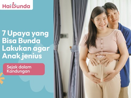 7 Upaya yang Bisa Bunda Lakukan agar Anak jenius Sejak dalam Kandungan