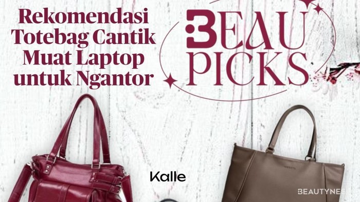 BeauPicks: 5 Rekomendasi Tote Bag Cantik Muat Laptop untuk Ngantor