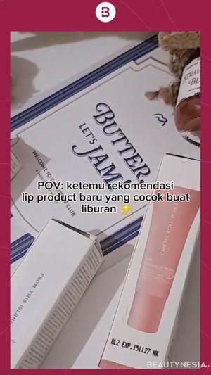 Lip Produk yang Cocok Buat Liburan!