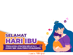 10 Twibbon Hari Ibu 2024, Bagikan di Medsos pada 22 Desember