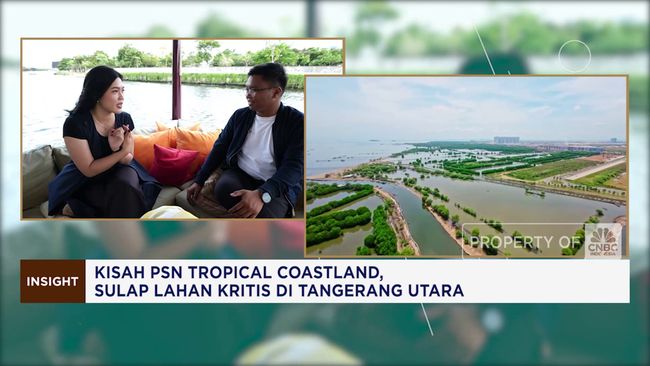 Tropical Coastland, Dulu Lahan Kritis Kini Jadi Daerah Bernilai