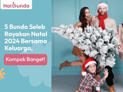 5 Bunda Seleb Rayakan Natal 2024 Bersama Keluarga, Kompak Banget!