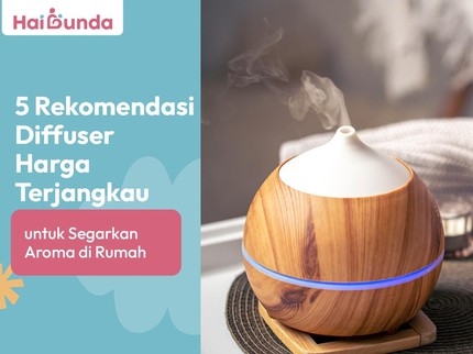 5 Rekomendasi Diffuser Harga Terjangkau untuk Segarkan Aroma di Rumah