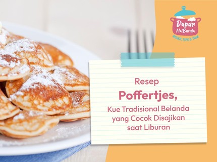 Resep Poffertjes, Kue Tradisional Belanda yang Cocok Disajikan saat Liburan