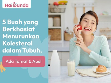 5 Buah yang Berkhasiat Menurunkan Kolesterol dalam Tubuh, Ada Tomat & Apel