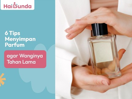 6 Tips Menyimpan Parfum agar Wanginya Tahan Lama