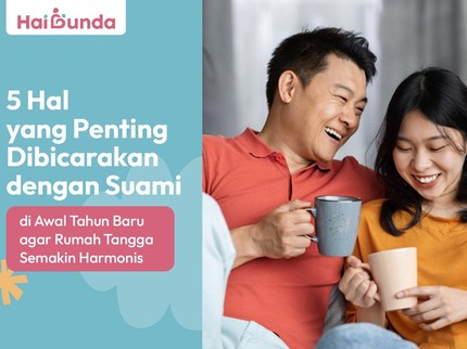 5 Hal yang Penting Dibicarakan dengan Suami di Awal Tahun Baru agar Rumah Tangga Semakin Harmonis