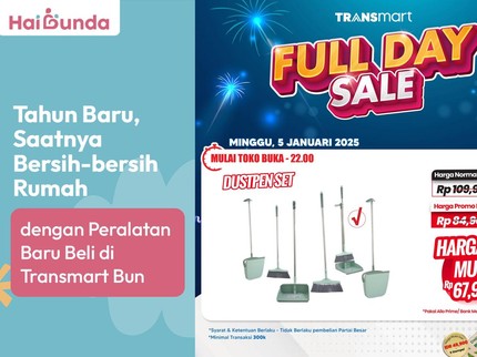 Tahun Baru, Saatnya Bersih-bersih Rumah dengan Peralatan Baru Beli di Transmart Bun