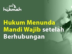 Menunda Mandi Wajib setelah Berhubungan Badan, Boleh atau Tidak?