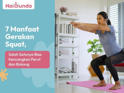 7 Manfaat Gerakan Squat, Salah Satunya Bisa Kencangkan Perut dan Bokong