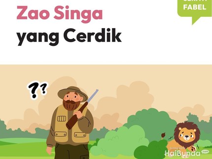 Cerita Fabel: Zao Singa yang Cerdik