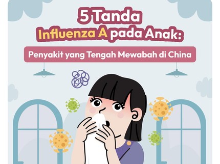 5 Tanda Influenza A pada Anak: Penyakit yang Tengah Mewabah di China