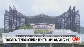 VIDEO: Progres Pembangunan IKN Tahap 1 Capai 97,2%