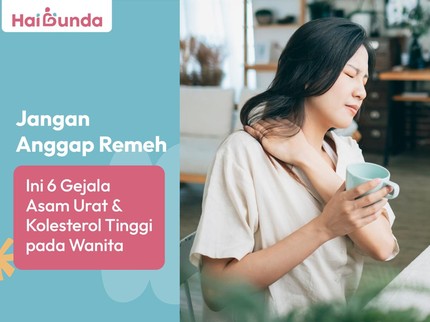 Jangan Anggap Remeh, Ini 6 Gejala Asam Urat & Kolesterol Tinggi pada Wanita
