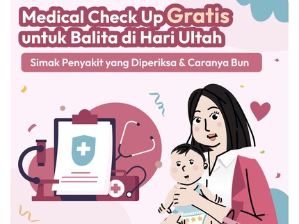 Medical Check Up Gratis untuk Balita di Hari Ultah, Simak Penyakit yang Diperiksa & Caranya Bun