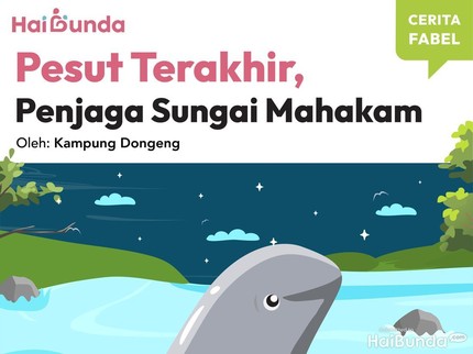 Cerita Fabel: Pesut Terakhir, Penjaga Sungai Mahakam
