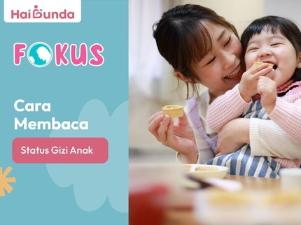 Cara Membaca Status Gizi Anak