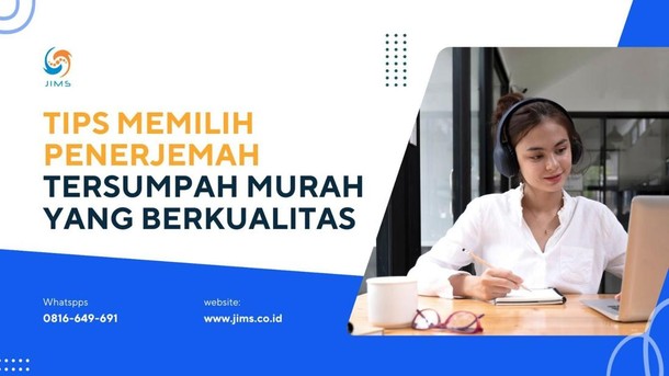 Tips Memilih Penerjemah Tersumpah Murah yang Berkualitas