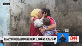 VIDEO: Rasa Syukur di Balik Duka Korban Kebakaran Kemayoran