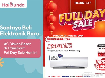Saatnya Beli Elektronik Baru, AC Diskon Besar di Transmart Full Day Sale Hari Ini