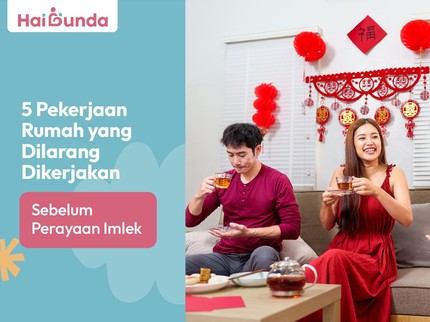 5 Pekerjaan Rumah yang Dilarang Dikerjakan Sebelum Perayaan Imlek