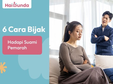 6 Cara Bijak Hadapi Suami Pemarah