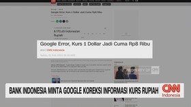 VIDEO: Bank Indonesia Minta Google Koreksi Informasi Kurs Rupiah