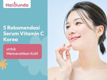 5 Rekomendasi Serum Vitamin C Korea untuk Mencerahkan Kulit