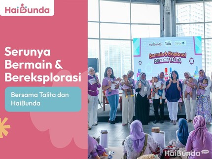 Serunya Bermain & Bereksplorasi Bersama Talita dan HaiBunda