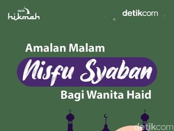 Amalan Malam Nisfu Syaban Bagi Wanita Haid