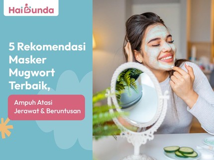 5 Rekomendasi Masker Mugwort Terbaik, Ampuh Atasi Jerawat & Beruntusan