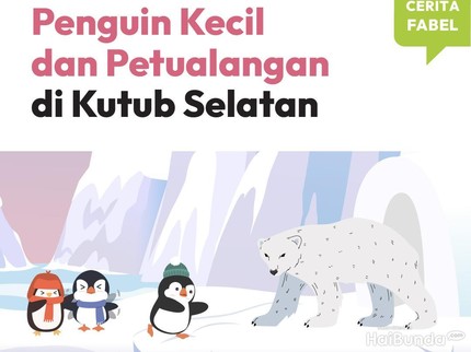 Cerita Fabel: Penguin Kecil dan Petualangan di Kutub Selatan