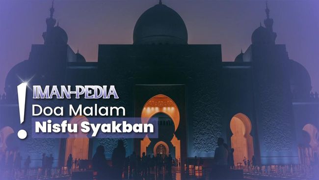 Doa Setelah Salat Nisfu Syakban Berserta Cara Membaca dan Artinya