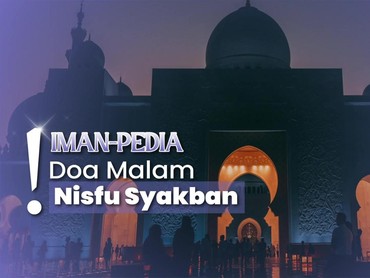 Doa Setelah Salat Nisfu Syakban Berserta Cara Membaca dan Artinya