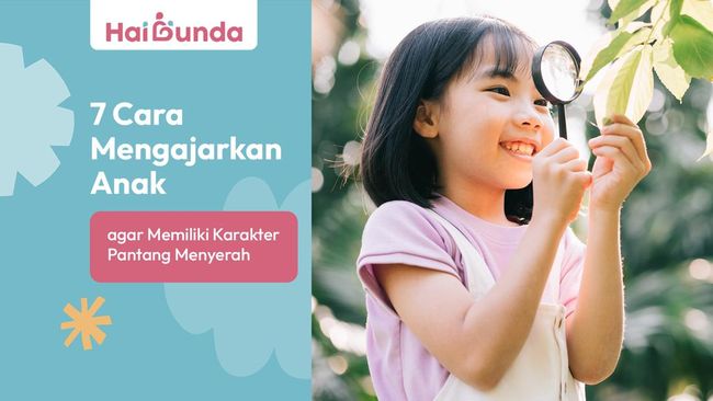 7 Cara Mengajarkan Anak agar Memiliki Karakter Pantang Menyerah