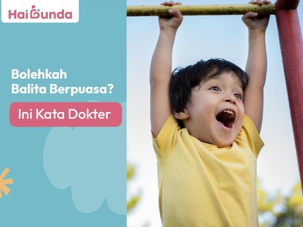 Bolehkah Balita Berpuasa? Ini Kata Dokter