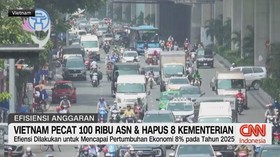 VIDEO: Vietnam Pecat 100 Ribu ASN & Hapus 8 Kementerian