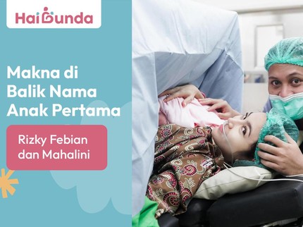 Makna di Balik Nama Anak Pertama Rizky Febian dan Mahalini
