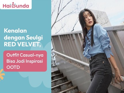 Kenalan dengan Seulgi RED VELVET, Outfit Casual-nya Bisa Jadi Inspirasi OOTD