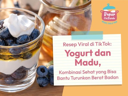 Resep Viral di TikTok: Yogurt dan Madu, Kombinasi Sehat yang Bisa Bantu Turunkan Berat Badan
