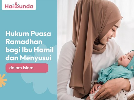 Hukum Puasa Ramadhan bagi Ibu Hamil dan Menyusui dalam Islam