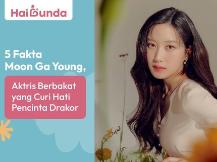 5 Fakta Moon Ga Young, Aktris Berbakat yang Curi Hati Pencinta Drakor